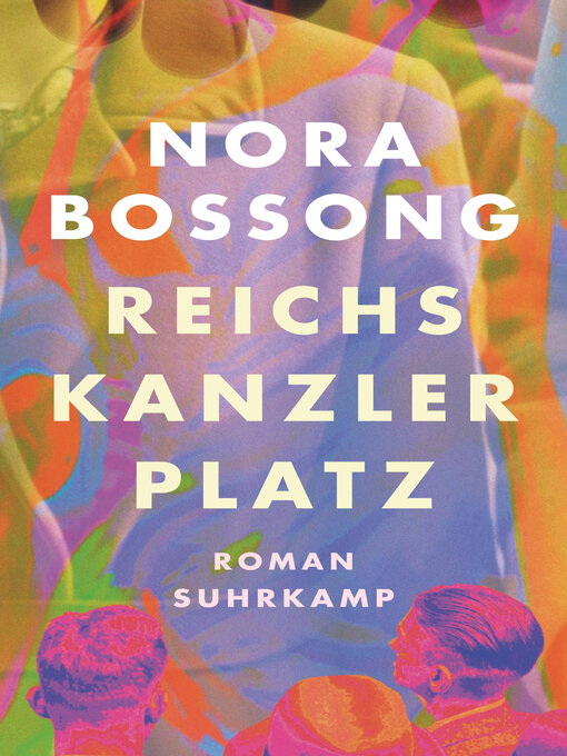 Title details for Reichskanzlerplatz by Nora Bossong - Available